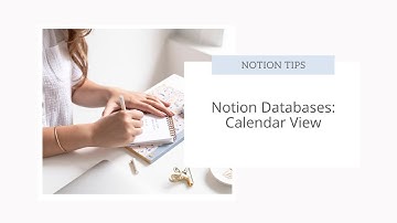 Notion Databases: Calendar View