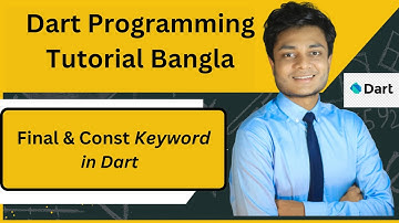 final and const Keywords in Dart Bangla Tuitorial