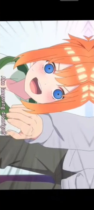 nakano yotsuba yg suka membantu orang😍😍😍😍dj potta