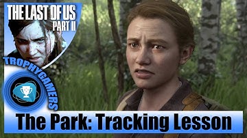 The Last of us 2 - Tracking Lesson (The Park) Chapter 23 Walkthrough Gameplay Video