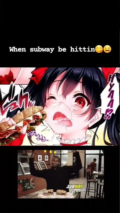 When subway be hittin😋🤤 #short #subway #sandwich #meme #manga #anime #explore