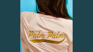 Video thumbnail of "Palm Palm - Cut the White"