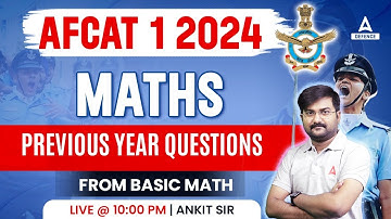 AFCAT 1 2024 Maths Maths Previous Year Questions | AFCAT Maths Preparation | Ankit Solanki Sir
