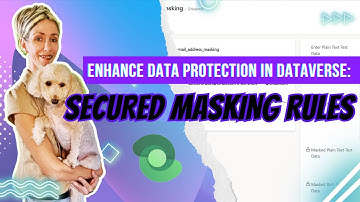 Enhance Data Protection in Dataverse with Secured Masking Rules