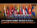 47th ASEAN Summit begins in Kuala Lumpur; PM Modi to join virtually & more news | DD India News Hour
