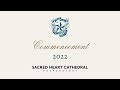 Sacred heart cathedral class of 2022 commencement ceremony