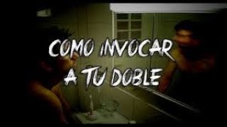 Como Invocar A Tu Doble - Ritual Creepypasta