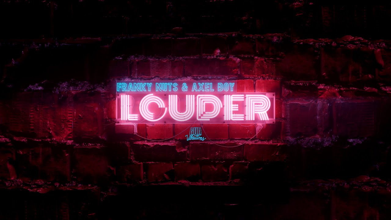 Watch Franky Nuts & Axel Boy - Louder on YouTube Watch Franky Nuts & Axel Boy - Louder on YouTube