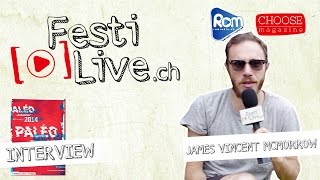 #FestiLive Paléo 2014 - Interview JAMES VINCENT MCMORROW
