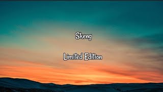 Skeng - Limited Edition (Lyrics)