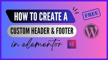 How To Create A Responsive Custom Header & Footer With Elementor (Free)