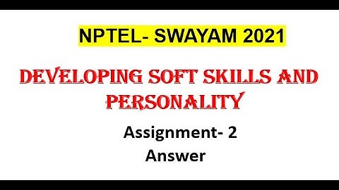 Developing soft skills and personality (NPTEL) , Assignment 2 solution