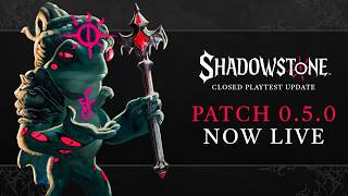 Shadowstone | Patch 0.5.0 Preview Stream