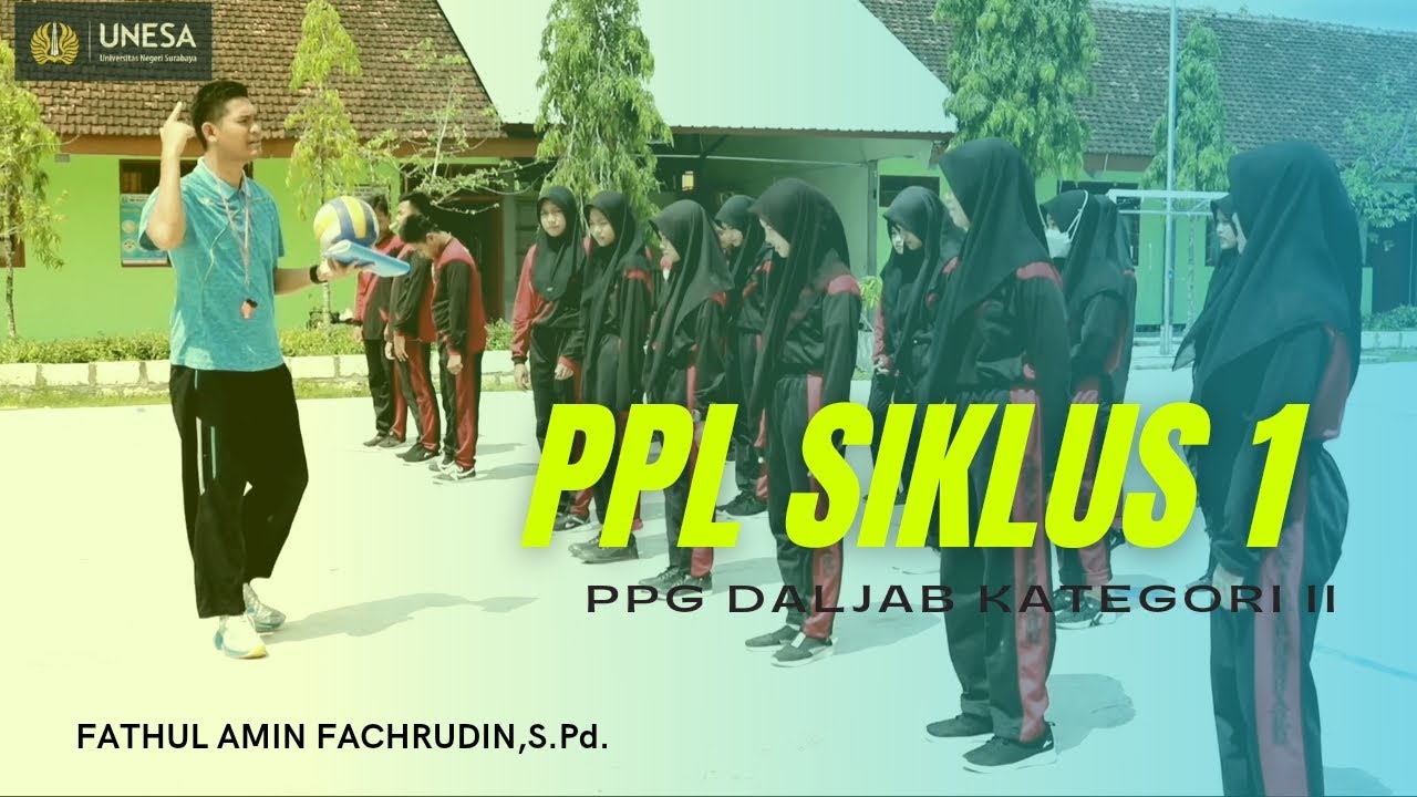 PPL PJOK Siklus 1 Servis Bawah PPG Daljab Kategori II Tahun 2022 Universitas Negeri Surabaya