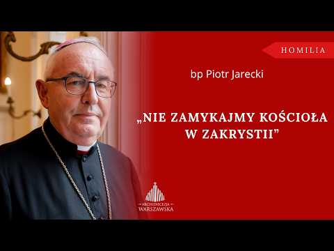 Bishop Piotr Jarecki: "Let's not confine the Church to the sacristy"