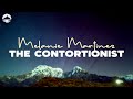 Melanie Martinez THE CONTORTIONIST Lyrics