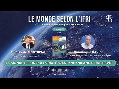 The world according to "Politique étrangère": 90 years of a journal