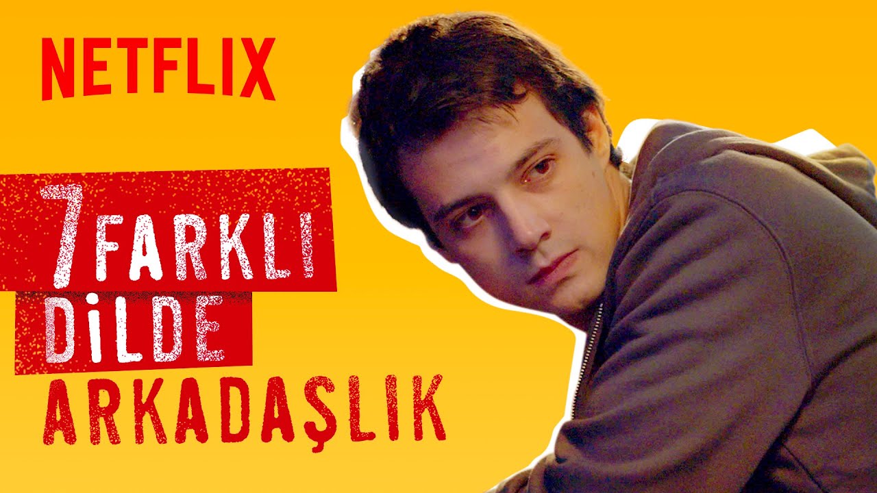 Aşk 101 | 7 Farklı Dilde Arkadaşlık | Netflix