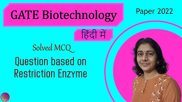 GATE Biotechnology 2022 | Solved MCQ | Solving Questions with Gauri ma’am