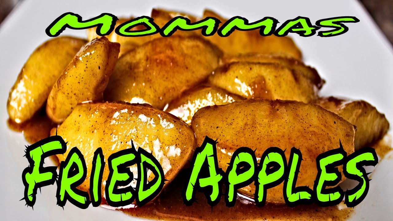 Fried Apples ( Mommas ) - YouTube