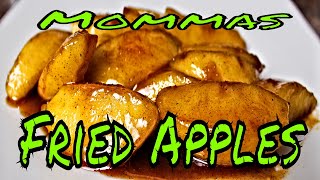 Fried Apples ( Mommas )