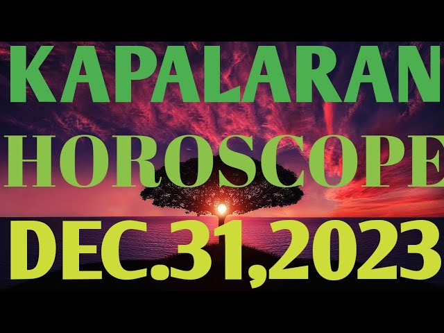 Daily Horoscope  December 31,2023  Horoscope for today Gabay kapalaran Daily Astrology Lucky Number class=