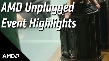 AMD Unplugged Event Highlight Reel