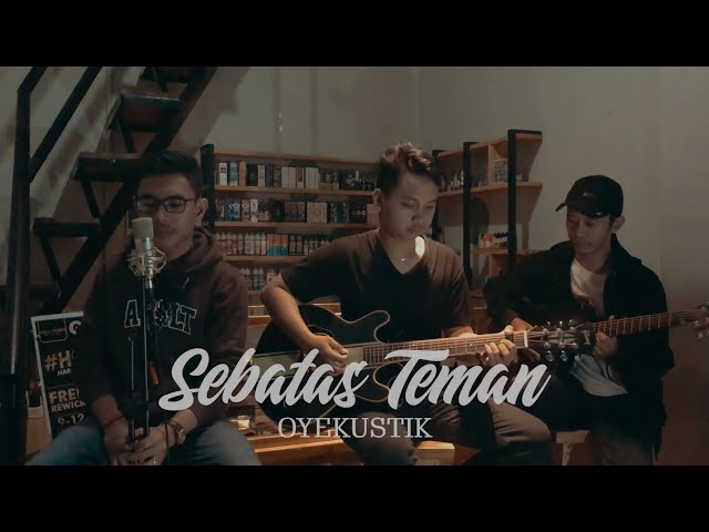 SEBATAS TEMAN (akustik) - GUYON WATON ( COVER BY OYEKUSTIK ) class=