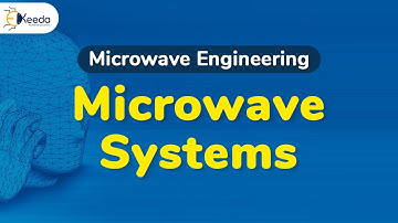 Microwave System - Introduction to Microwaves - Microwave Engineering