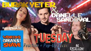 Ep 82: Burak Yeter & Danelle Sandoval - Tuesday - Reaction + Pop-Up Facts