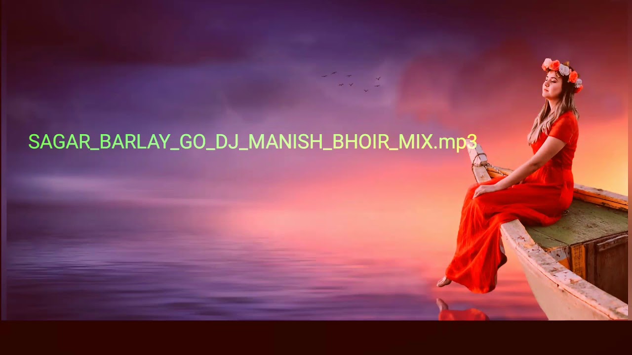 SAGAR BARLAY GO DJ MANISH BHOIR MIXmp3 exported