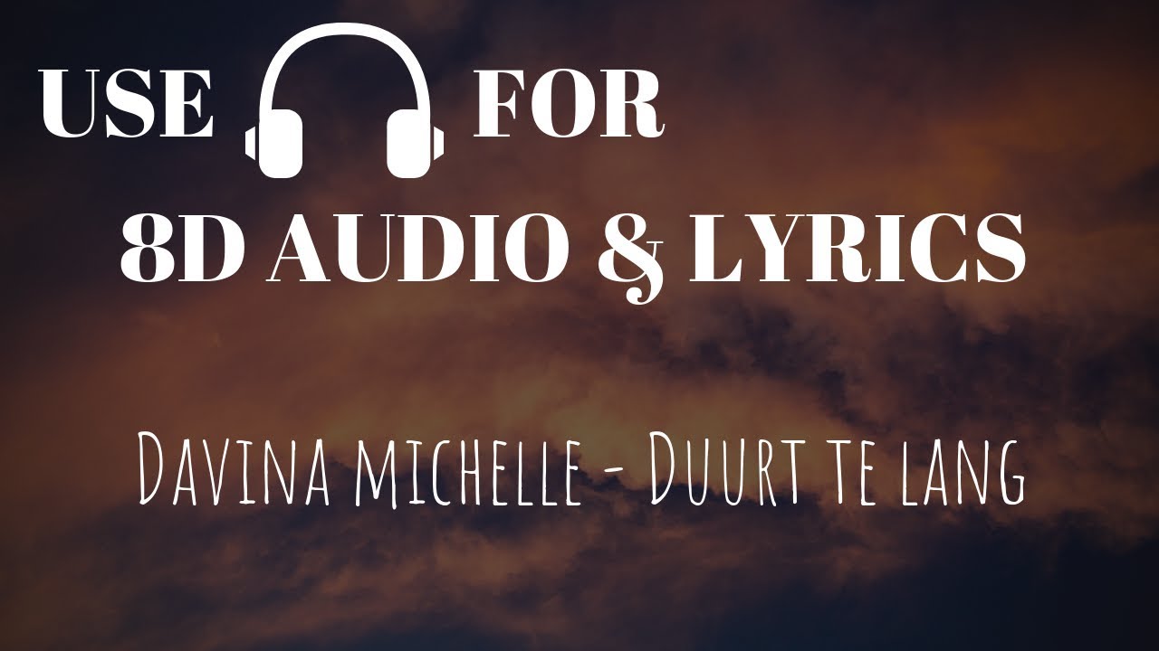 Download Davina Michelle - Duurt te lang (8D Audio & Lyrics)