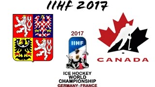 Česká Republika vs Kanada IIHF 2017 Skupina B
