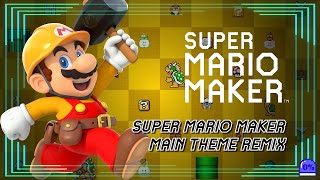 Video voorbeeld van "Super Mario Maker Theme Remix | A Tribute to the SMM Community and @TeamZeroPercent"