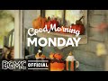 MONDAY MORNING JAZZ: Good Mood October - Upbeat Jazz & Bossa Nova Music for Happy Autumn