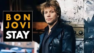 Video thumbnail of "Bon Jovi | Stay"