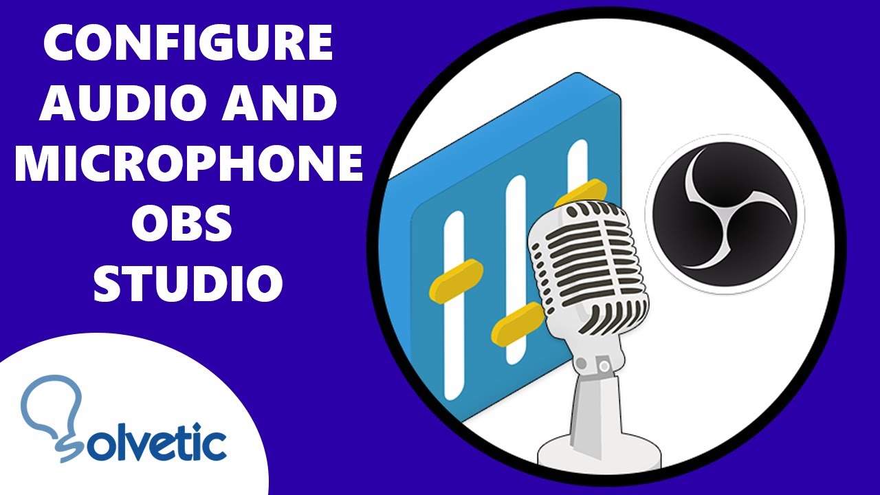 How to Add Microphone and Configure Audio in OBS ️ - YouTube