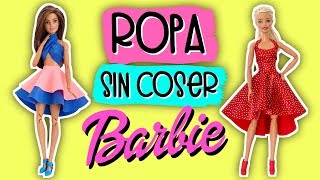 Cómo hacer Ropa Sin Coser para Barbie. Vestidos para Muñecas