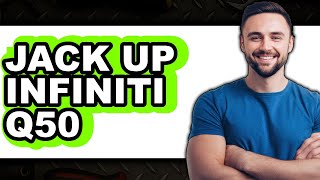 How To Jack Up Infiniti Q50 - Step By Step