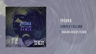 Iyeoka - Simply Falling (Hakan Akkus Remix)
