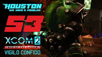 Новые/старые зверюшки 🌌 VIGILO CONFIDO #53 [Прохождение XCOM 2: WotC | Легенда + Моды]