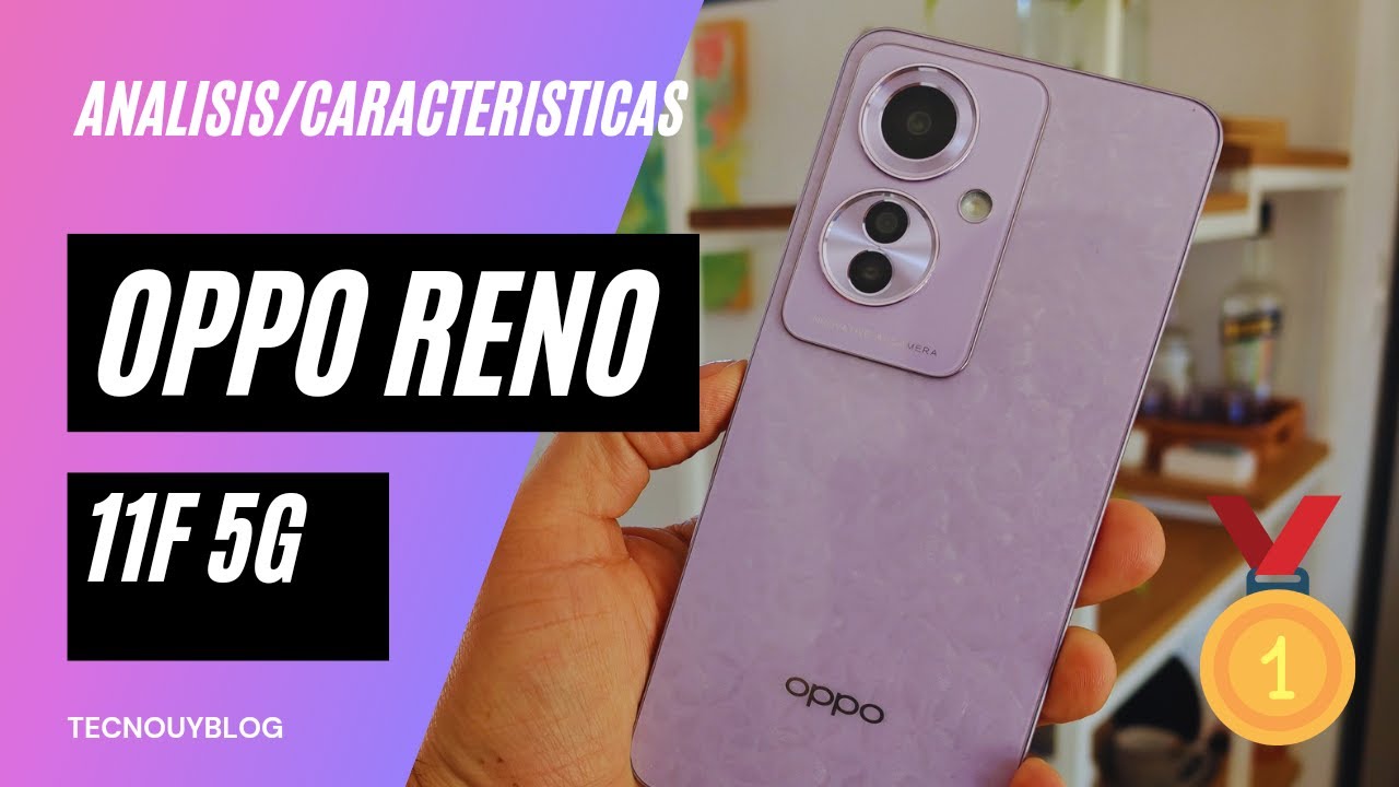 OPPO RENO 11F 5G: 🚀 Rendimiento, Diseño y Cámaras al Mejor Precio 😎 ...