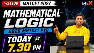 Mathematical Logic | MHT CET 2027 | Lecture 1 🔥 Complete Chapter from Zero | Live at 7:30 PM
