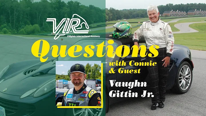 Questions with Connie - Vaughn Gittin Jr.