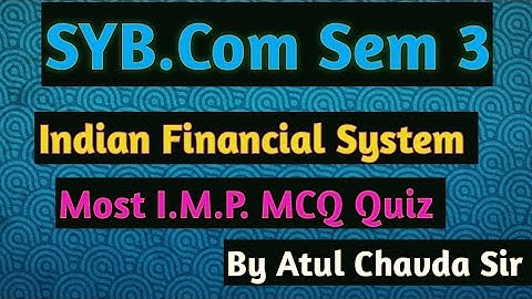 SYB.Com Sem 3 | Indian Financial System | Most Imp mcq |By Atul Chavda Sir