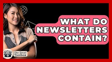 What Do Newsletters Contain? - TheEmailToolbox.com