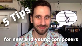 5 Tips for Young and New Composers