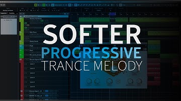Softer Progressive Trance Melody Build | Trance Tutorials