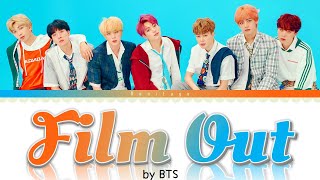 BTS 'FILM OUT' Lyrics (방탄소년단)