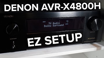 Simple Setup of the Denon AVR-X4800H 9.4ch 8K AV Receiver
